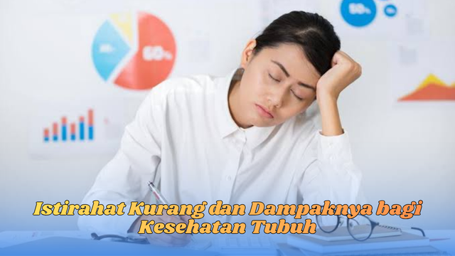 Istirahat Kurang dan Dampaknya bagi Kesehatan Tubuh